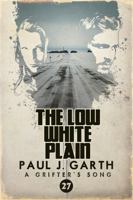 The Low White Plain (A Grifter's Song) 1972168142 Book Cover