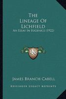 The Lineage of Lichfield: An Essay in Eugenics 0548615039 Book Cover