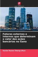 Fatores externos e internos que determinam o valor das ações bancárias no Gana (Portuguese Edition) 6209501028 Book Cover