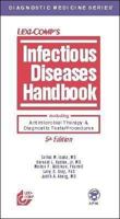 Infectious Diseases Handbook: Including Antimicroial Therapy & Diagnostic Tests/Procedures (Diagnostic Medicine Series)