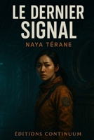 Le dernier signal (French Edition) B0FCLY1NPN Book Cover