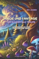Fantasievolle & magische Kurzgeschichten : 40 Geschichten für Kinder ab 4 Jahren (German Edition) B0DZHMVRRZ Book Cover
