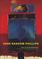 Bed As Autobiography: A Visual Exploration of John Ransom Phillips 0974663107 Book Cover