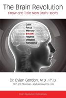 The Brain Revolution: Know and Train New Brain Habits 1457545152 Book Cover