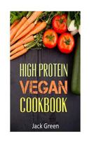 Vegan: High Protein Vegan Cookbook-Vegan Diet-Gluten Free & Dairy Free Recipes (Slow Cooker, Crockpot, Cast Iron) 1530770505 Book Cover