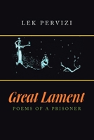 Great Lament : Poems of a Prisoner 1665581069 Book Cover