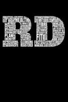 Journal: Registered Dietitian RD Nutritionist Gift Black Lined Notebook Writing Diary - 120 Pages 6 x 9 107467670X Book Cover