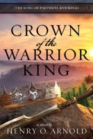 Crown of the Warrior King 1941720757 Book Cover