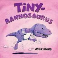 Tinyrannosaurus 1909958379 Book Cover