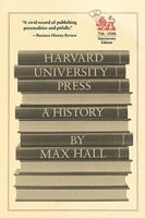 Harvard University Press: A History 0674380819 Book Cover