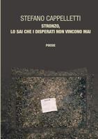 Stronzo, lo sai che i disperati non vincono mai 1326724193 Book Cover