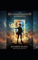 The Chronographer's Apprentice: Book 1 (The Found Family) B0G1C3W1P7 Book Cover