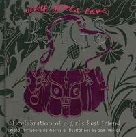 Why Girls Love Bags: A Celebration of a Girl's Best Friend 1907563008 Book Cover