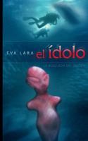 El Idolo: La Busqueda del Origen 1500350370 Book Cover