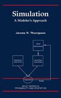 Simulation: A Modeler's Approach (Wiley Series in Probability and Statistics) 0471251844 Book Cover