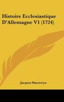 Histoire Ecclesiastique D'Allemagne V1 (1724) 1166197670 Book Cover