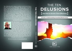 The Ten Delusions : And How to Survive Them Effectively 1734434406 Book Cover