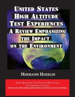 United States High-Altitude Test Experiences: A Review Emphasizing the Impact on the Environment 1608883086 Book Cover
