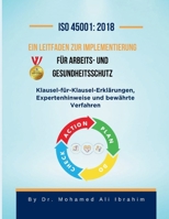 ISO 45001: Klausel-für-Klausel-Erklärungen, Expertenhinweise und bewährte Verfahren (German Edition) 3852280427 Book Cover