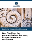 Das Studium der geometrischen Formen, Proportionen und Maßstäbe 6205790726 Book Cover