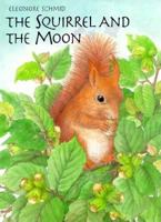 The Squirrel and The Moon 1558585303 Book Cover