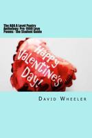 The Aqa a Level Poetry Anthology: Pre-1900 Love Poems - The Student Guide 1519759517 Book Cover