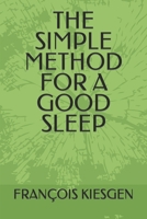 THE SIMPLE METHOD FOR A GOOD SLEEP B0C6BQM25W Book Cover