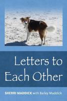 Letters To Each Other 1482369796 Book Cover
