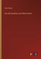 Into the Sunshine, and Other Poems 338532176X Book Cover