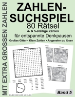 Zahlensuchspiel – 80 Rätsel mit EXTRA großen Zahlen, Band 5: Zahlensuchen mit extra großen Zahlen – übersichtlich, entspannend und unterhaltsam! (German Edition) B0HK5V6H6K Book Cover