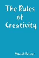 The Rules of Creativity 1312457007 Book Cover