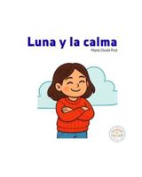 Luna y la calma: Un cuento para respirar y sentirse mejor B0G3H44SSM Book Cover
