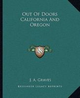 Out of Doors-California and Oregon 1419139622 Book Cover