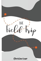 The Field Trip 1068912731 Book Cover