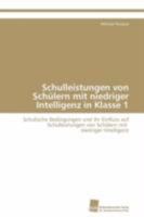 Schulleistungen Von Schulern Mit Niedriger Intelligenz in Klasse 1 3838129989 Book Cover