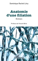 Anatomie d'une filiation (French Edition) 2140496477 Book Cover