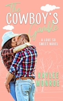 The Cowboy's Gamble: A Second Chance Romance (A Love So Sweet Novel) B0CSTBGMFQ Book Cover
