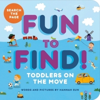Fun to Find!: Toddlers on the Move B0FRHP5GC7 Book Cover