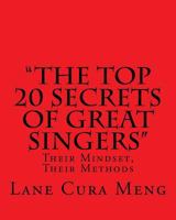 "The Top 20 Secrets of Great Singers" 1452883580 Book Cover