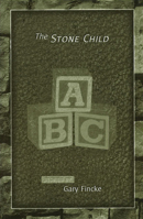 The Stone Child: Stories 0826214924 Book Cover