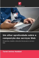 Um olhar aprofundado sobre a composição dos serviços Web (Portuguese Edition) 620905336X Book Cover