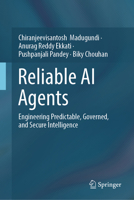 Reliable AI Agents: Engineering Predictable, Governed, and Secure Intelligence 3032270243 Book Cover