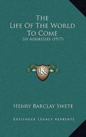 The Life of the World to Come; 1147360790 Book Cover