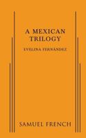 A Mexican Trilogy 0573702284 Book Cover