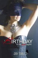 Birthday - To Be Born Again 153972428X Book Cover