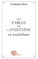 Les fables de La Fontaine en louchébem (French Edition) 2812145323 Book Cover