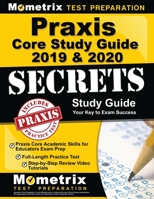 Praxis Core Study Guide 2019 & 2020 Secrets: Praxis Core Academic Skills for Educators Exam Prep, Full-Length Practice Test, Step-by-Step Review Video ... (Covers Exam Outlines: 5712, 5722, 5732) 1516710592 Book Cover