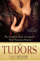 The Tudors: The Complete Story of England's Most Notorious Dynasty 038534077X Book Cover