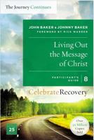 Living Out the Message of Christ: The Journey Continues, Participant's Guide 8: A Recovery Program Based on Eight Principles from the Beatitudes 0310083273 Book Cover