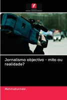 Jornalismo objectivo - mito ou realidade? 6202859938 Book Cover